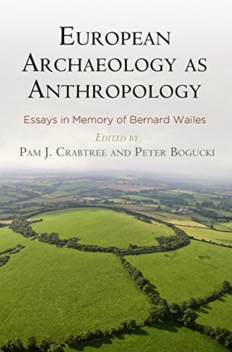 Stock image for European Archaeology as Anthropology: Essays in Memory of Bernard Wailes for sale by Powell's Bookstores Chicago, ABAA