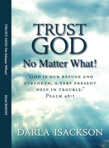 Beispielbild fr Trust God No Matter What! zum Verkauf von SecondSale