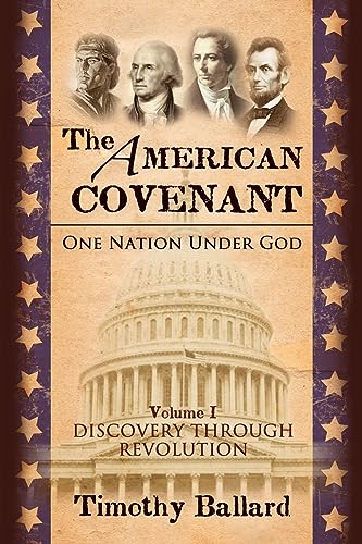 Beispielbild fr The American Covenant Vol 1: One Nation under God: Establishment, Discovery and Revolution zum Verkauf von ZBK Books