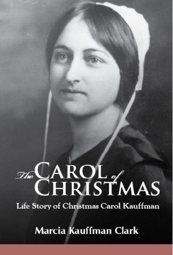 9781934537350: The Carol of Christmas - The Life Story of Christmas Carol Kauffman
