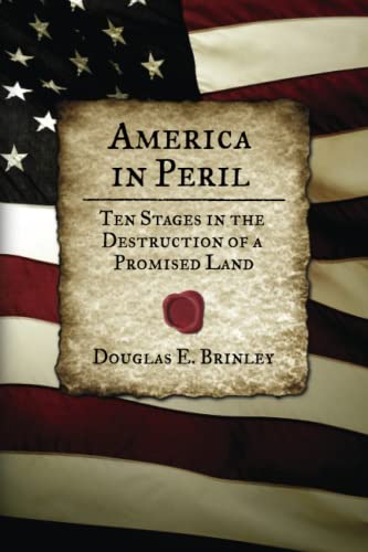 Stock image for America in Peril: 10 Stages in the Destruction of a Promised Land for sale by ThriftBooks-Phoenix