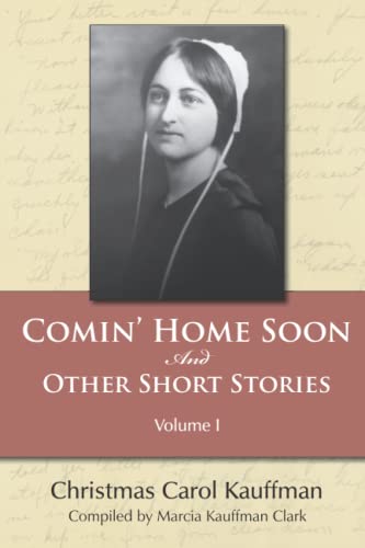 Beispielbild fr Comin' Home Soon: And Other Short Stories (Carol Kauffman Short Stories Series) zum Verkauf von -OnTimeBooks-