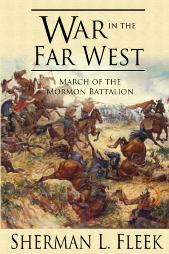 Stock image for War in the Far West: March of the Mormon Battalion for sale by Lexington Books Inc
