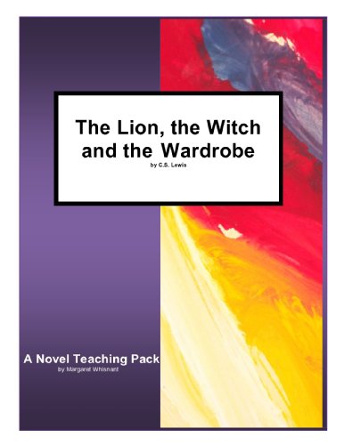 The Lion, the Witch and the Wardrobe by C.S. Lewis: A Novel Teaching Pack (9781934538180) by Whisnant, Margaret