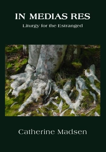 9781934542019: In Medias Res: Liturgy for the Estranged