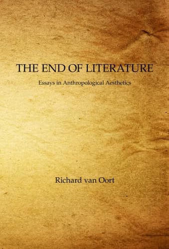 Imagen de archivo de The End of Literature: Essays in Anthropological Aesthetics a la venta por ThriftBooks-Atlanta