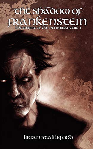 Beispielbild fr The Shadow of Frankenstein (The Empire of the Necromancers 1) zum Verkauf von Chiron Media