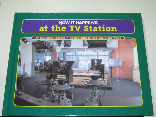 Imagen de archivo de How it Happens : At the T. V. Station a la venta por Better World Books