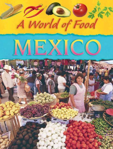9781934545133: Mexico (A World of Food)