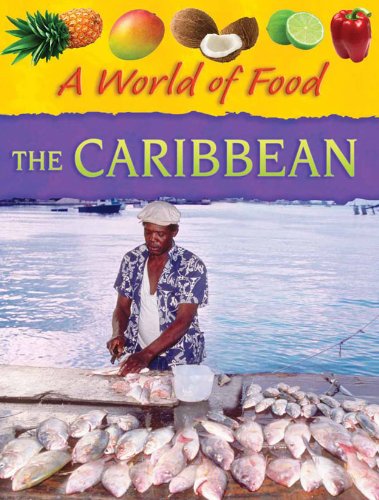 Beispielbild fr The Caribbean (A World of Food) zum Verkauf von Reuseabook