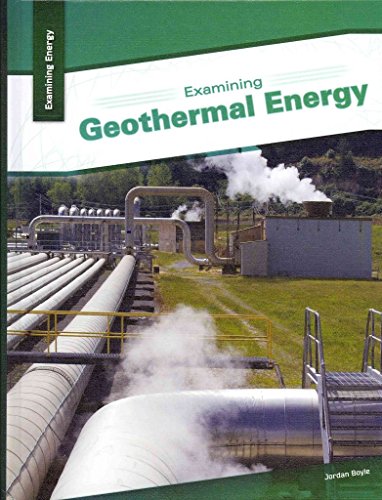 Beispielbild fr Examining Geothermal Energy zum Verkauf von Better World Books