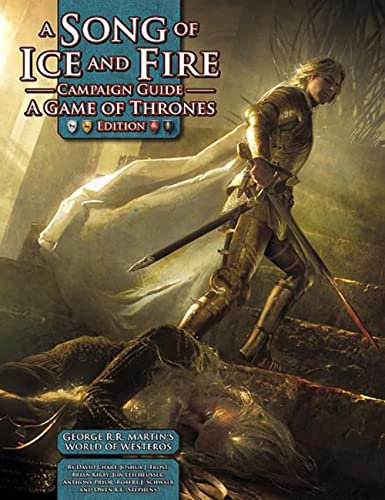 Song Of Ice and Fire Campaign Guide (9781934547496) by Chart, David; Frost, Joshua J.; Kirby, Brian E.; Leitheusser, Jon; Pryor, Anthony; Schwalb, Robert J.; Stephens, Owen K. C.