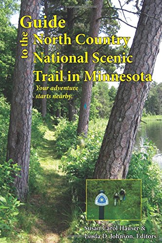 Stock image for Guide to the North Country National Scenic Trail in Minnesota for sale by HPB Inc.