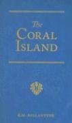 Beispielbild fr The Coral Island: A Tale of the Pacific Ocean (R. M. Ballantyne Collection) zum Verkauf von SecondSale