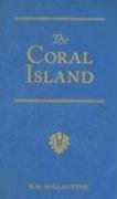 9781934554012: The Coral Island: A Tale of the Pacific Ocean (R. M. Ballantyne Collection)