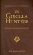 9781934554029: The Gorilla Hunters: A Tale of the Wilds of Africa