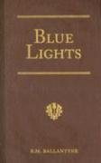 9781934554067: Blue Lights: Or, Hot Work in the Soudan: A Tale of Soldier Life in Several of Its Phases