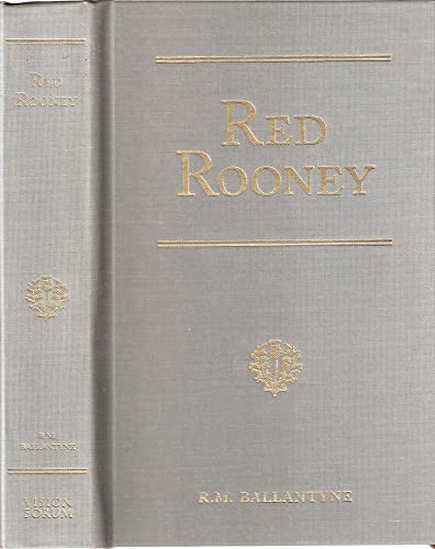 9781934554081: Red Rooney: Or, the Last of the Crew (R. M. Ballantyne Collection)