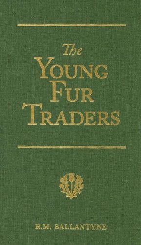 Stock image for The Young Fur Traders: A Tale of the Far North for sale by ThriftBooks-Atlanta