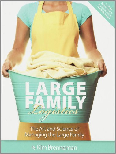 Stock image for Large Family Logistics: The Art and Science of Managing the Large Family for sale by Irish Booksellers