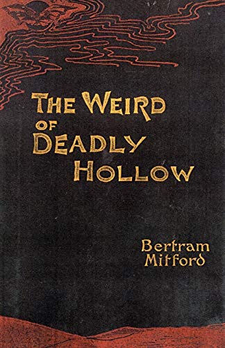 Stock image for The Weird of Deadly Hollow: A Tale of the Cape Colony (Valancourt Classics) for sale by GF Books, Inc.