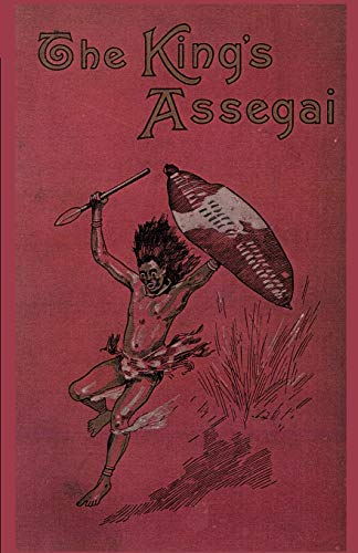 Stock image for The King's Assegai A Matabili Story for sale by Daedalus Books