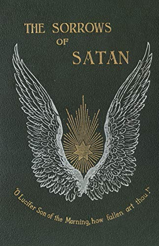 The Sorrows of Satan; Or, the Strange Experience of One Geoffrey Tempest, Millionaire (Valancourt Classics) - Marie Corelli,Julia Kuehn