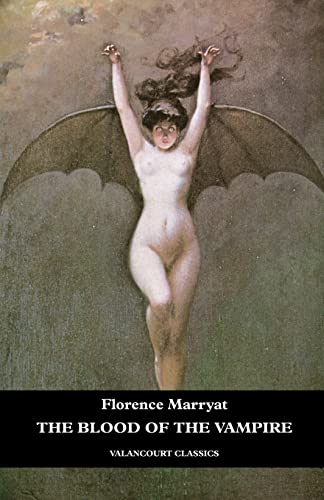 The Blood of the Vampire (Valancourt Classics) - Marryat, Florence