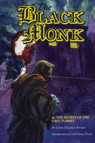 Beispielbild fr The Black Monk; Or, the Secret of the Grey Turret (Valancourt Classics) zum Verkauf von Studibuch