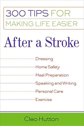 9781934559017: After A Stroke: 300 Tips for Making Life Easier