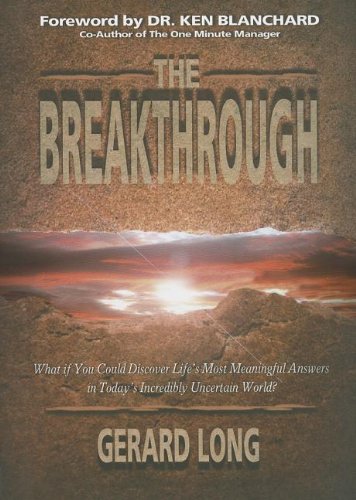 Beispielbild fr The Breakthrough: What if you could discover lifea??s most meaningful answers in todaya??s incredibly uncertain world? zum Verkauf von Redux Books