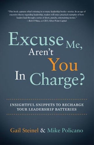 9781934572115: Excuse Me, Aren't You in Charge?: Insightful Snippets to Recharge Your Leadership Batteries