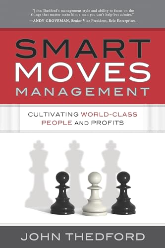 9781934572290: Smart Moves Management: Cultivating World Class People and Profits