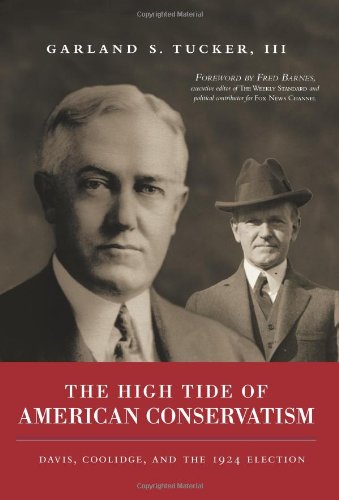 Stock image for High Tide of American Conservatism, The: Davis, Coolidge, and the 1924 Election for sale by Monroe Street Books