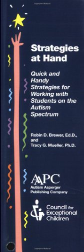 Stock image for Strategies at Hand: Quick and Handy Strategies for Working wtih Students on the Autism Spectrum for sale by Half Price Books Inc.