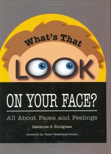 Imagen de archivo de What's That Look on Your Face? All About Faces and Feelings a la venta por BooksRun