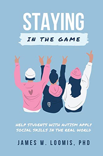 Stock image for Staying in the Game: Providing Social Opportunities for Children and Adolescents with Autism Spectrum Disorders and Other Developmental Disabilities for sale by HPB-Ruby