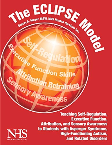 Stock image for The Eclipse Model: Essential Cognitive Lessons to Improve Personal Engagement for Young People with Asperger Syndrome, PDD-NOS for sale by Front Cover Books