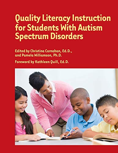 Stock image for Quality Literacy Instruction for Students With Autism Spectrum Disorders for sale by Indiana Book Company