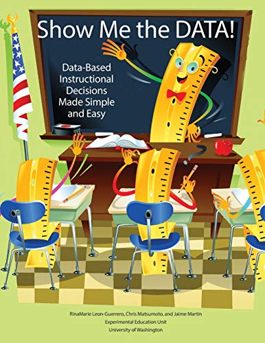 Stock image for Show Me the Data! Data-Based Instructional Decisions Made Simple Easy for sale by Blue Vase Books