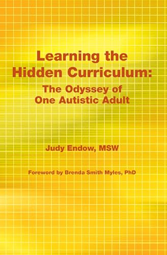 Stock image for Learning the Hidden Curriculum: The Odyssey of One Autistic Adult for sale by SecondSale