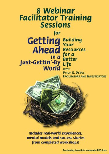 9781934583036: 8 Webinar Facilitator Training Sessions for Getting Ahead in a Just Gettin'-By World