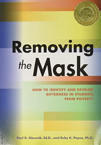 Stock image for Removing the Mask : How to Identify and Develop Giftedness in Students from Poverty(OUT OF PRINT) for sale by Once Upon A Time Books