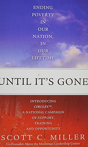 Stock image for Until It's Gone : Ending Poverty in Our Nation, in Our Lifetime for sale by Better World Books
