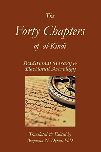 Stock image for The Forty Chapters of Al-Kindi (Essential Medieval Astrology: Horary) for sale by SecondSale