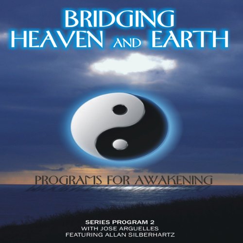 Bridging Heaven & Earth With Jose Arguelles (9781934588062) by Arguelles, Jose