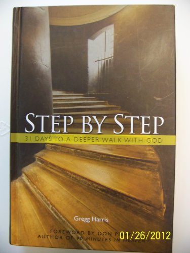 Stock image for Step By Step 31 Days to a Deeper Walk with God. for sale by Better World Books