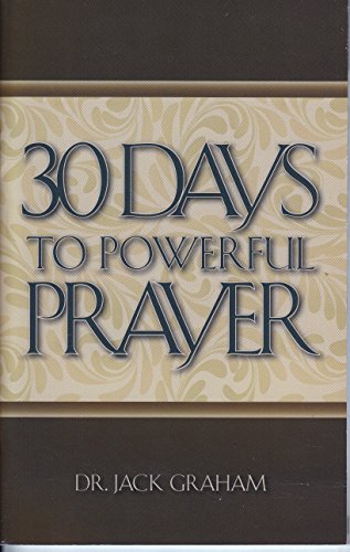 Stock image for 30 Days to Powerful Prayer for sale by Once Upon A Time Books