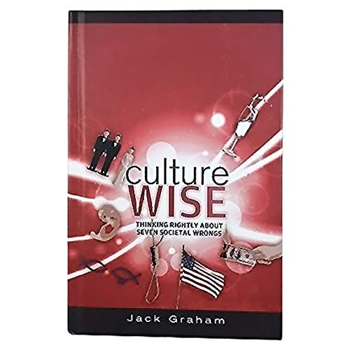 9781934590850: Culture Wise Thinking Rightly About Seven Societal Wrongs