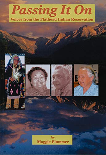 Stock image for Passing It On: Voices from the Flathead Indian Reservation for sale by Lakeside Books